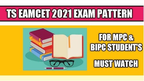 TS EAMCET Exam Pattern 2021For MPC & BIPC|TS EAMCET 2021 Exam|TS EAMCET 2021Exam preparation |