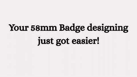 58mm Badge Template Designing Made Simple | Badge Studio