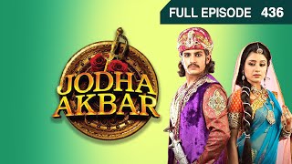 Jodha Akbar | Hindi Serial | Full Episode - 436 | Zee TV Show Jodha Akbar | Hindi Serial | Full Episode - 436 | Zee TV Show