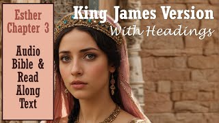 Esther 3 | KJV DRAMATIZED AUDIO BIBLE (With Text & Images) #