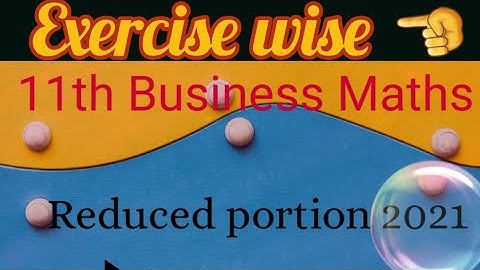 11th std State board Business maths|Exercise wise| New Reduced Portion|2021-22|Maths with JK|Latest