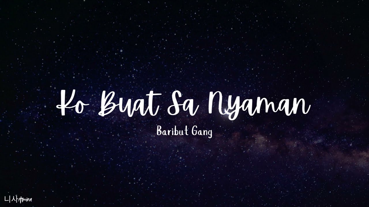 Ko Buat Sa Nyaman - Speed Up [Baribut Gang] lirik