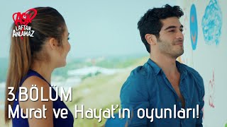 Murat ve Hayat oyunlar oynadı! | Aşk Laftan Anlamaz 3. Bölüm