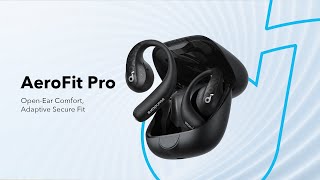 Introducing AeroFit Pro: Dynamic Open-Ear Earbuds