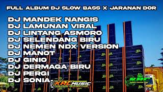 DJ MANDEK NANGIS X LAMUNAN VIRAL FULL ALBUM | SLOW BASS X JARANAN DOR FULL BASS TERBARU