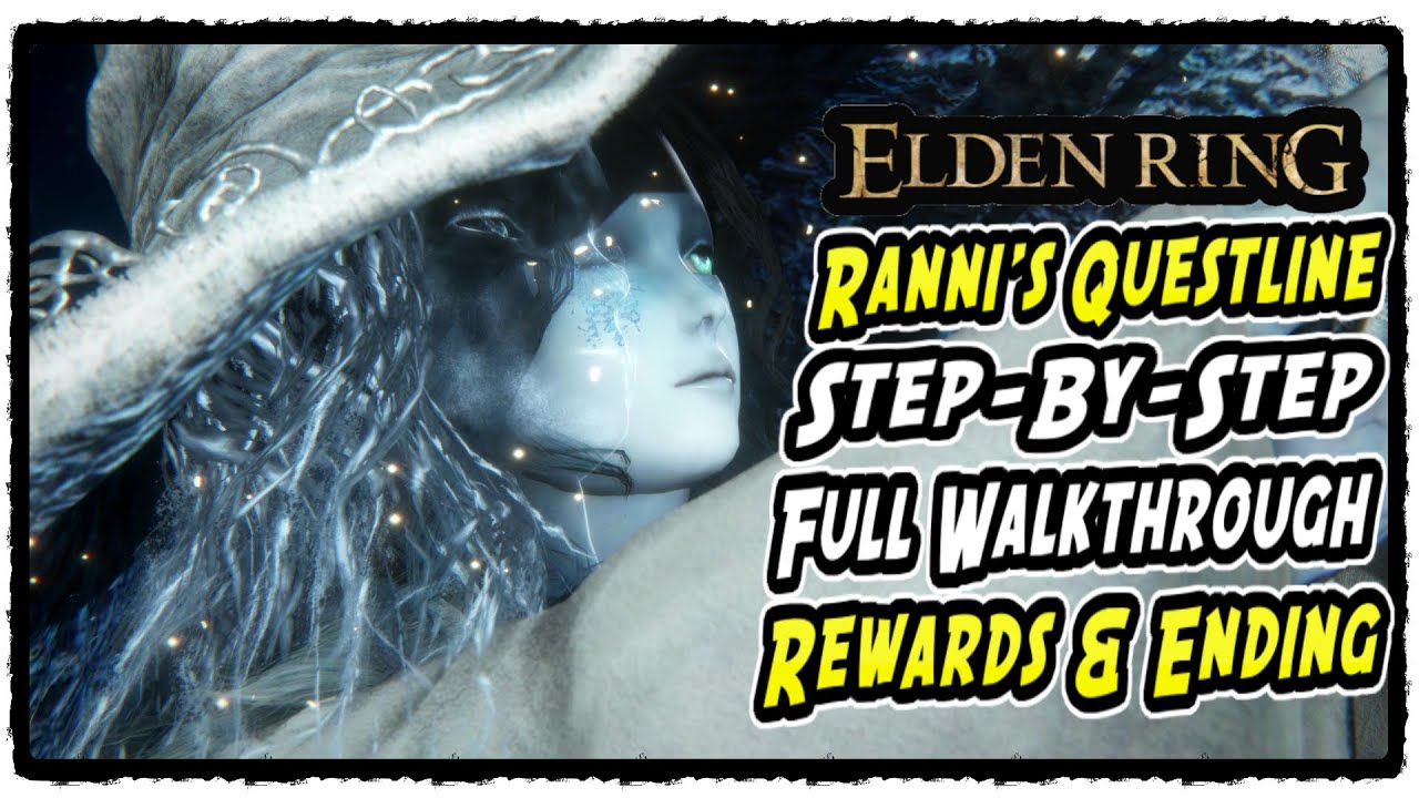 Elden Ring: Full Ranni Questline (Complete Guide) - All Choices, Endings,  and Rewards Explained 