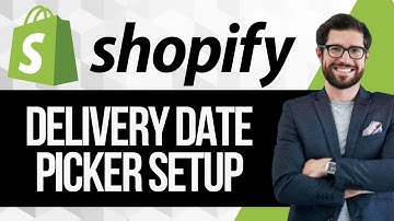 How to Setup Shopify Delivery Date Picker