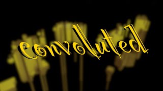 (MOB TIER 16) convoluted
