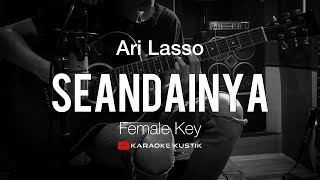 Ari Lasso - Seandainya (Akustik Karaoke) Female Key | Tanpa Vocal/Backing Track