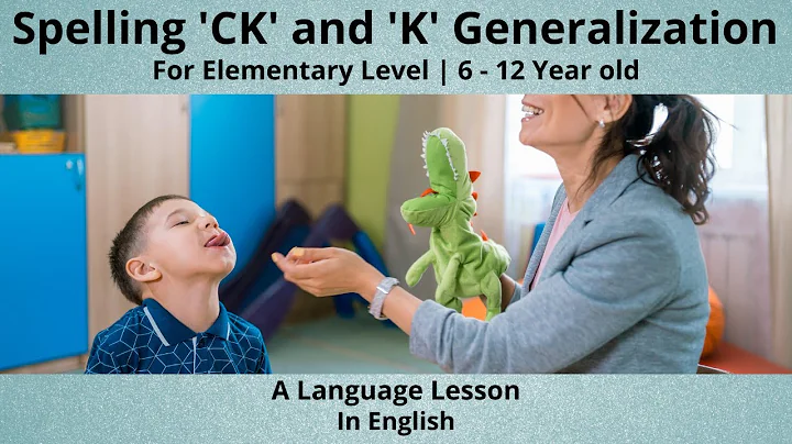 'CK' and 'K' Rule in Spelling Generalization | Phonics Rules | Language Lesson | Elementary Level