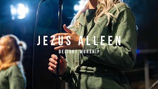 Jezus Alleen (Live) | Delight Worship