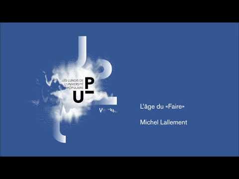 UP 2015/2016 - L&rsquo;âge du "faire" - Michel LALLEMENT