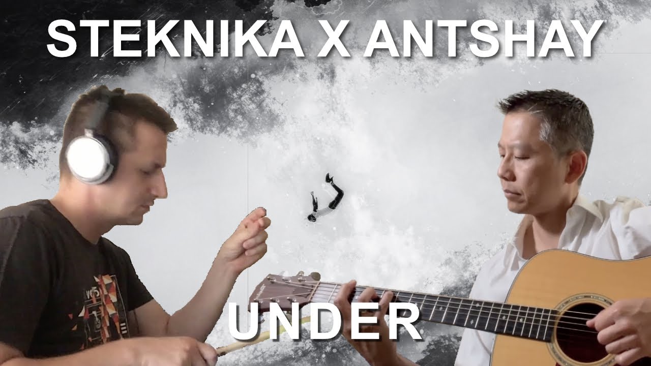 Steknika x Antshay - "Under" (Official Video)