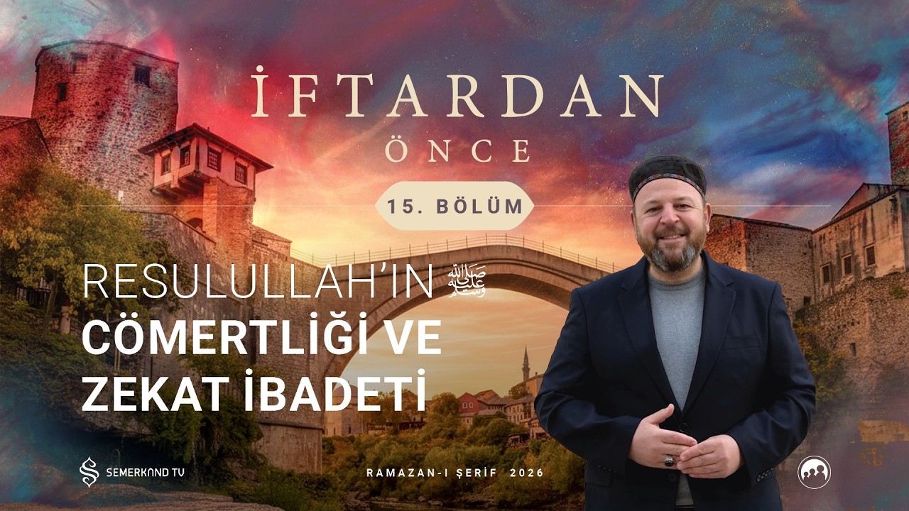 İFTARDAN ÖNCE 2026 | 15. BÖLÜM | NECİP KARAKAYA VE M. İSMAİL ALTUNBOĞA