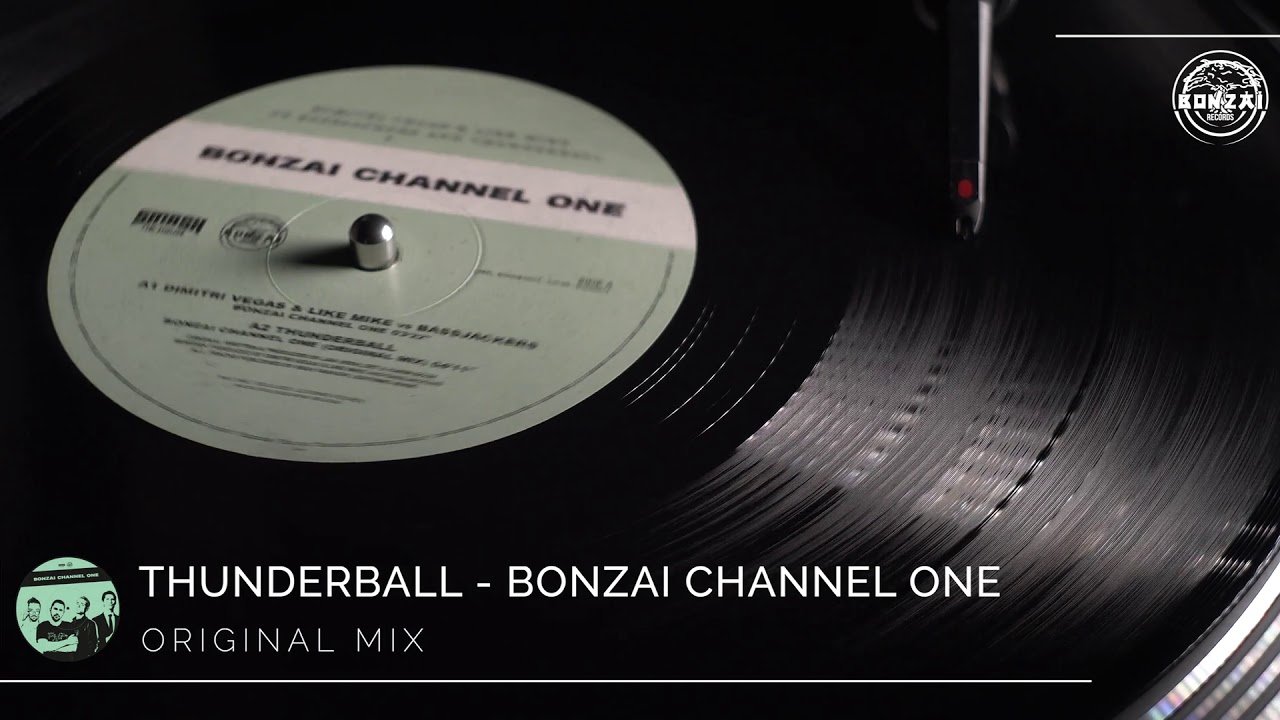 Thunderball - Bonzai Channel One (Original Mix)