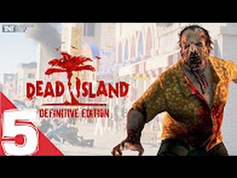 Dead Island Definitive Edition прохождение на русском - Часть 5: Отель