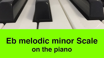 Eb Melodic Minor Scale | Piano And Music Theory Tutorial✨