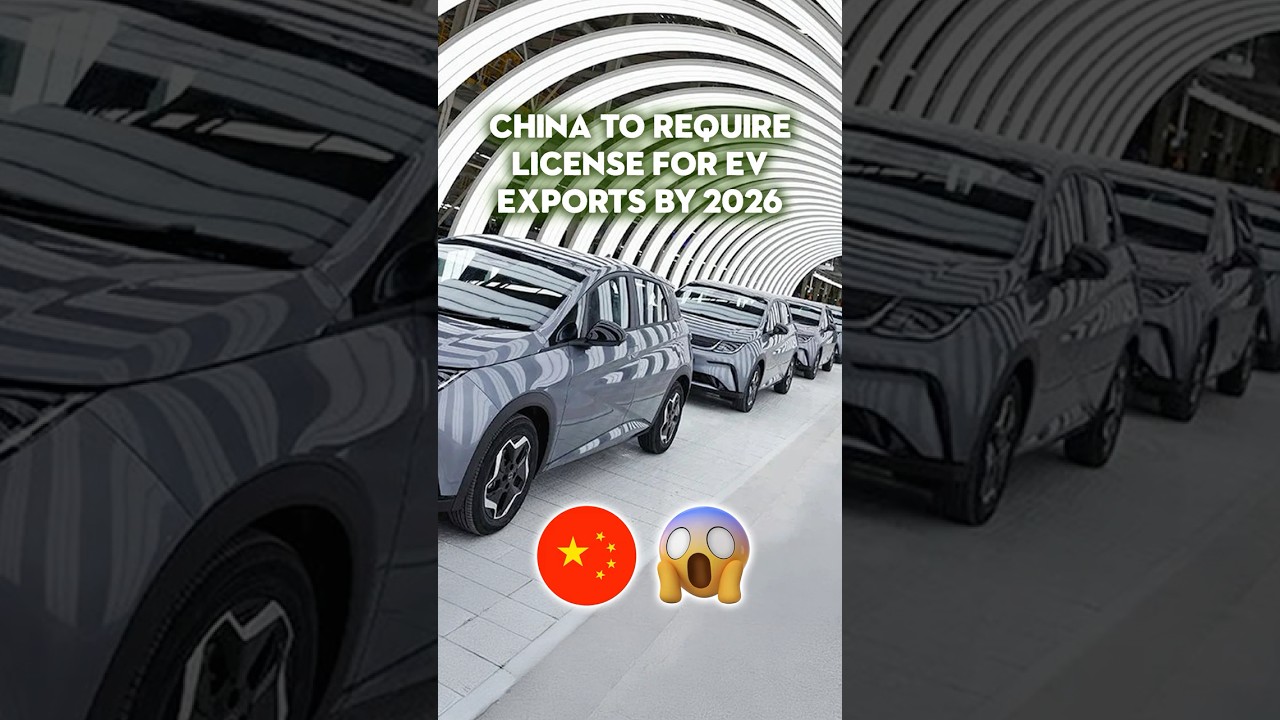 China to Require License for EV Exports by 2026 🚨⚡