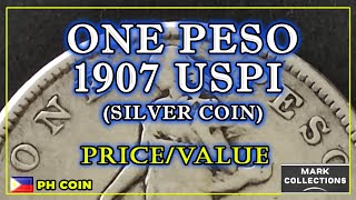 1 Peso 1907 USPI Silver Coin | Price / Value