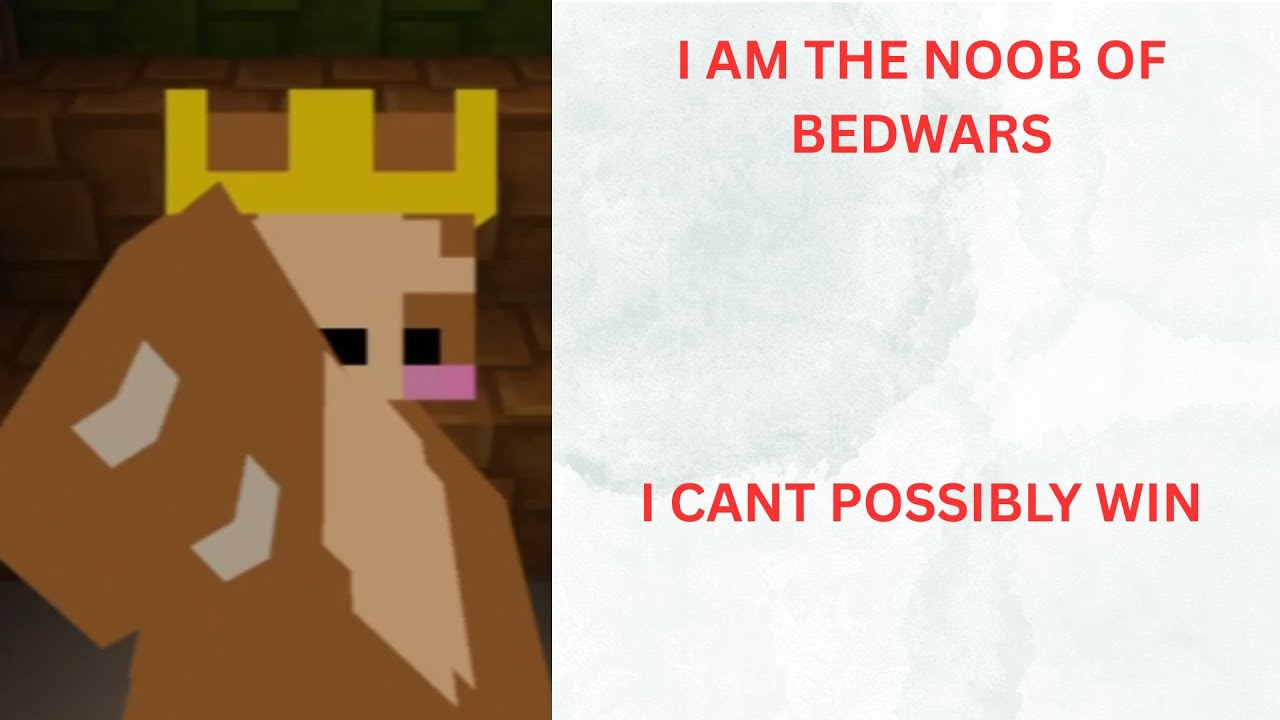 I AM THE BIGGEST NOOB ON BEDWARS - YouTube
