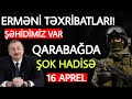 Yekun xəbərlər 16.04.2021 Ermənistana XƏBƏRDARLIQ, son xeberler bugun 2021