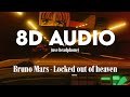 Bruno Mars - Locked Out Of Heaven 8D AUDIO