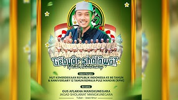 🔴🔵GEBYAR SHOLAWAT  BERSAMA GUS AFLAKHA MANGKUNEGARA Ft JAGAD SHOLAWAT