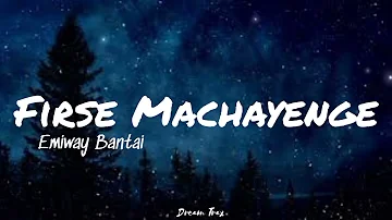 Firse Machayenge(Lyrics) - Emiway Bantai