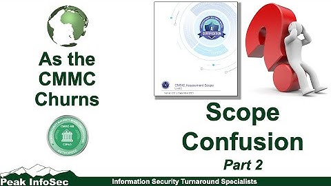 As the CMMC Churns: Scope Confusion Part 2