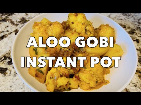 AMAZING ALOO GOBI IN INSTANT POT | POTATO AND CAULIFLOWER RECIPE | EASY RECIPE | STIR IT UP! RECIPES