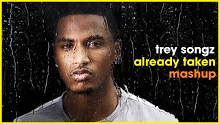 Trey Songz - Already Taken | Frankie Feliciano | Soulful House Mashup Remix