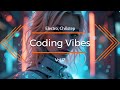 Deep Focus Coding Music 💻 Coding Vibes Vol.17