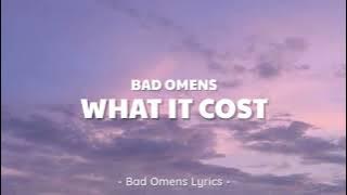 Bad Omens - What It Cost (Lyrics) 🎵