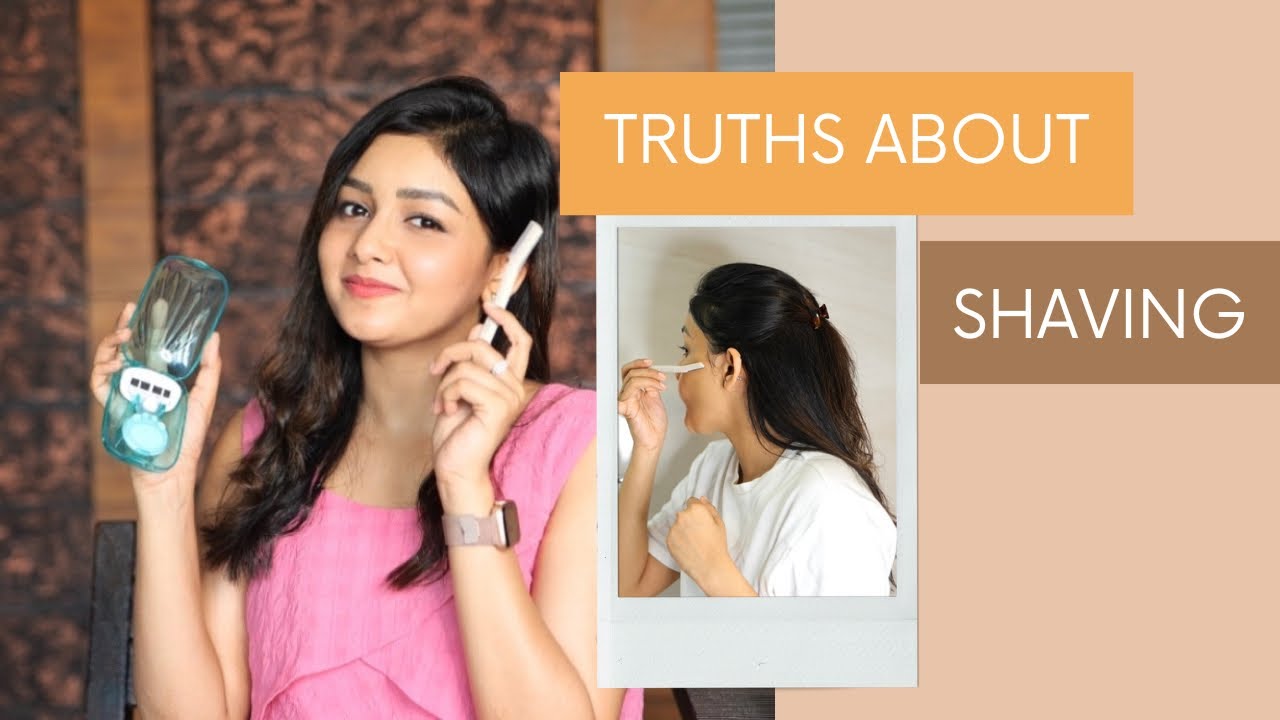 TRUTHS ABOUT SHAVING How to shave the right way for women YouTube