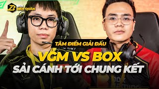 Tâm Điểm Giải Đấu: VGM vs BOX - SẢI CẢNH TỚI CHUNG KẾT | Box Liên Quân
