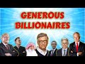 Top Most Generous Billionaires Giving up Their Fortunes - AMAZING Philanthropy
