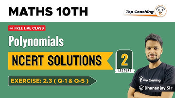 Polynomials - NCERT Solutions | Class 10 Maths Chapter 2 | Part 2 | Exercise - 2.3 (Q1 to Q5)