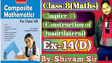 Class-8(Maths) Chapter-14(Construction Of Quadrilaterals) Ex-14(D)  By-Shivam Sir#tiwariclasses