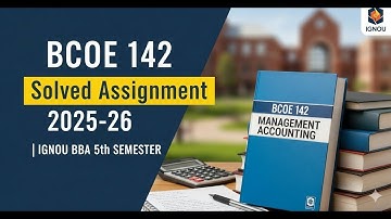 BCOE 142 Solved Assignment 2025-26 | IGNOU BBA 5th Semester