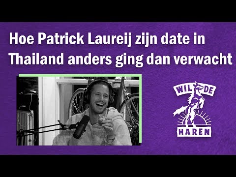 Hoe Patrick Laureij zijn date in Thailand anders ging dan verwacht