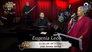 Luna de Octubre - Eugenia León - Noche, Boleros y Son