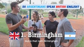 Do Argentinians speak British English? (Buenos Aires, Argentina)