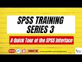 A quick Tour of the SPSS Interface