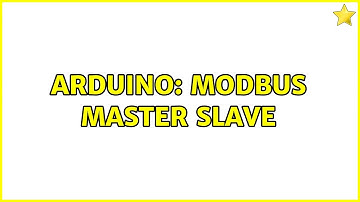 Arduino: Modbus master slave