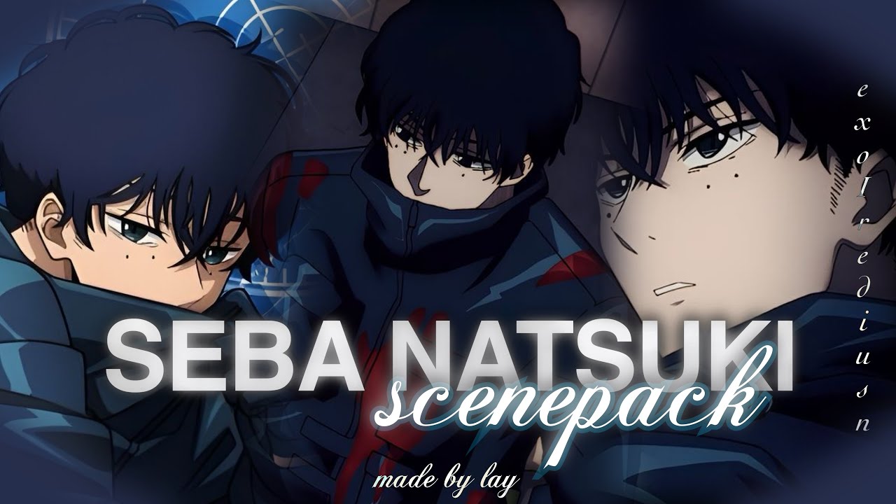 Seba Natsuki Scene pack | No Watermark | High Quality