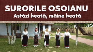 Surorile Osoianu - Astăzi beată, mâine beată chords