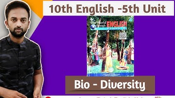 10th class English--5th unit ( Bio - Diversity) --glossary--vocabulary--grammar--clearly explained.