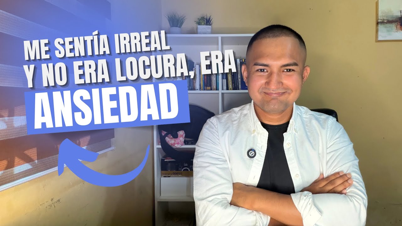 Ansiedad, irrealidad y despersonalización: qué son y cómo superarlas