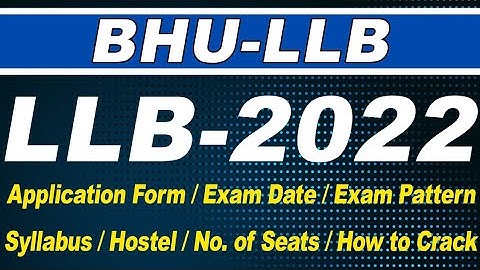 B.H.U  LLB - 2022 | Application Form- 2022 | Exam Date | Syllabus | Exam Pattern | fee