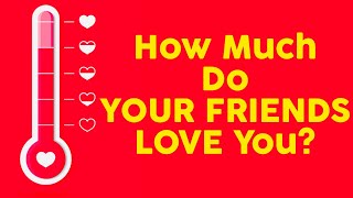 How Much Do Your Friends LOVE You? Personality Test Quiz ►Pick One◀︎ | Mister Test